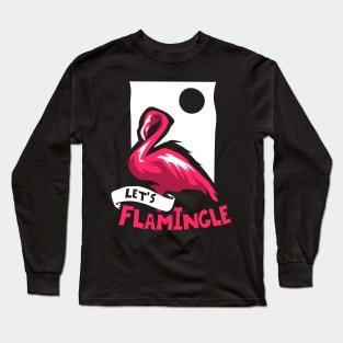 Let's flamingle Shirt funny flamingo gift Long Sleeve T-Shirt